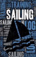 Sailing Training Log and Diary: Sailing Training Journal and Book for Sailor and Coach - Sailing Notebook Tracker