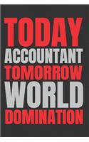 Today Accountant - Tomorrow World Domination: 6x9 Medium Ruled 120 Pages Notebook Journal