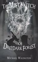 The Mist Witch of Dreydark Forest