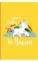 I Don't Believe in Human: Human Unicorn Perfect Gift Dot Grid Notebook/Journal (6x9)