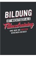 Bildung ist wichtiger als Fittnesstraining: tolles Notizbuch liniert - 100 Seiten