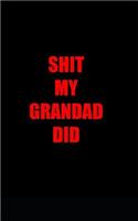 Shit my grandad did: journal, diary, notebook