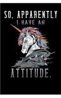 So, Apparently I Have An Attitude