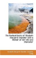 The Poetical Works of Elizabeth Margaret Chandler