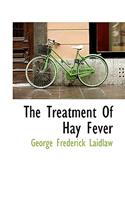 The Treatment of Hay Fever
