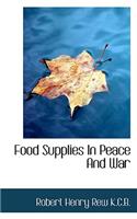 Food Supplies in Peace and War