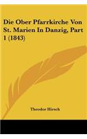 Ober Pfarrkirche Von St. Marien In Danzig, Part 1 (1843)
