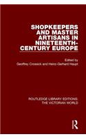 Shopkeepers and Master Artisans in Ninteenth-Century Europe