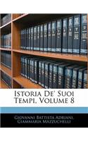 Istoria De' Suoi Tempi, Volume 8
