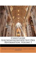 Christliche Kirchengeschichte Seit Der Reformation, Erster Theil