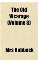 The Old Vicarage (Volume 3)