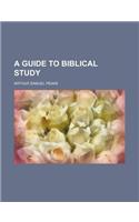 A Guide to Biblical Study