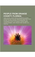 People from Orange County, Florida: Tiger Woods, Christy Martin, Rigoberto Alpizar, Frank King, Matt Kuchar, Sebastian Janikowski(English)