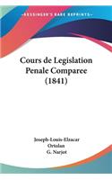 Cours de Legislation Penale Comparee (1841)