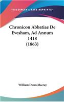 Chronicon Abbatiae de Evesham, Ad Annum 1418 (1863)