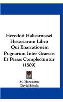Herodoti Halicarnassei Historiarum Libri: Qui Enarrationem Pugnarum Inter Graecos Et Persas Complectuntur (1809)