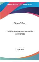 Gone West: Three Narratives of After-Death Experiences