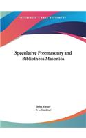 Speculative Freemasonry and Bibliotheca Masonica
