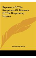 Repertory of the Symptoms of Diseases of the Respiratory Organs