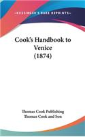 Cook's Handbook to Venice (1874): (English)
