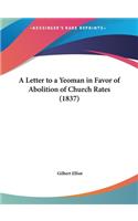 A Letter to a Yeoman in Favor of Abolition of Church Rates (1837)