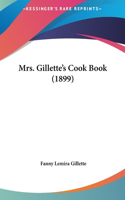Mrs. Gillette's Cook Book (1899)