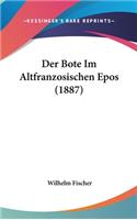 Der Bote Im Altfranzosischen Epos (1887)