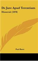 de Jure Apud Terentium: Disseruit (1878)