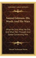 Samuel Johnson, His Words And His Ways