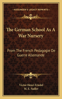 German School as a War Nursery