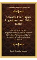 Accented Four-Figure Logarithms And Other Tables