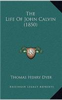 Life of John Calvin (1850)