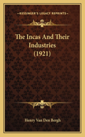 The Incas And Their Industries (1921)