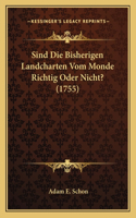 Sind Die Bisherigen Landcharten Vom Monde Richtig Oder Nicht? (1755)