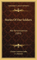 Stories Of Our Soldiers