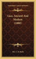 Lace, Ancient And Modern (1880)