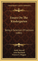 Essays On The Kindergarten