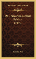 De Graecorum Medicis Publicis (1905)