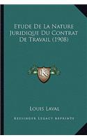 Etude De La Nature Juridique Du Contrat De Travail (1908)