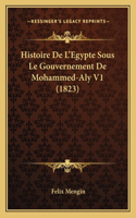 Histoire De L'Egypte Sous Le Gouvernement De Mohammed-Aly V1 (1823)