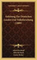 Anleitung Zur Deutschen Landes Und Volksforschung (1889)