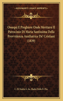 Ossequj E Preghiere Onde Meritarsi Il Patrocinio Di Maria Santissima Della Provvidenza Ausiliatrice De' Cristiani (1839)