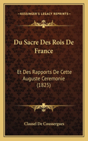 Du Sacre Des Rois De France