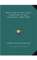 Directory Of The Living Graduates Of Yale University, 1908 (1908)