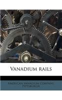 Vanadium Rails