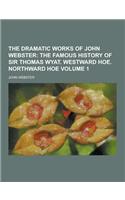 The Dramatic Works of John Webster Volume 1: (English)