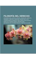 Filosofia del Derecho: Epistemologia Juridica, Estado, Teoria del Derecho, Anarquia, Libertad, Coercion, Imperio de La Ley(Spanish)