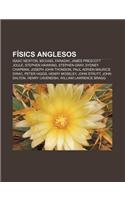 Fisics Anglesos: Isaac Newton, Michael Faraday, James Prescott Joule, Stephen Hawking, Stephen Gray, Sydney Chapman, Joseph John Thomson(Catalan)