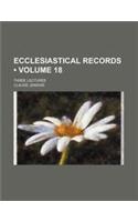 Ecclesiastical Records (Volume 18); Three Lectures