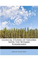 Clinical Studies of Failures with the Witmer Formboard